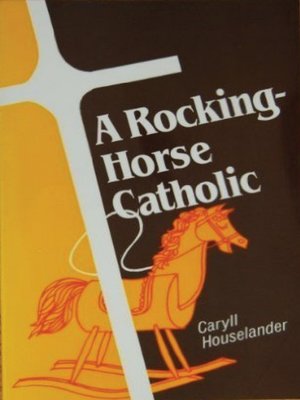 cover image of A Rocking-Horse Catholic